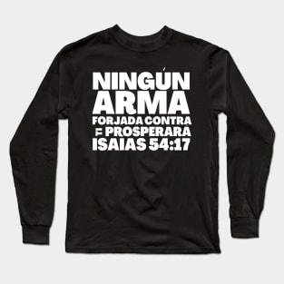 Isaiah 54-17 No Weapon Formed Against Me Spanish Long Sleeve T-Shirt